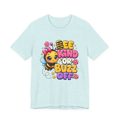 Bee Kind or Buzz Off T-Shirt