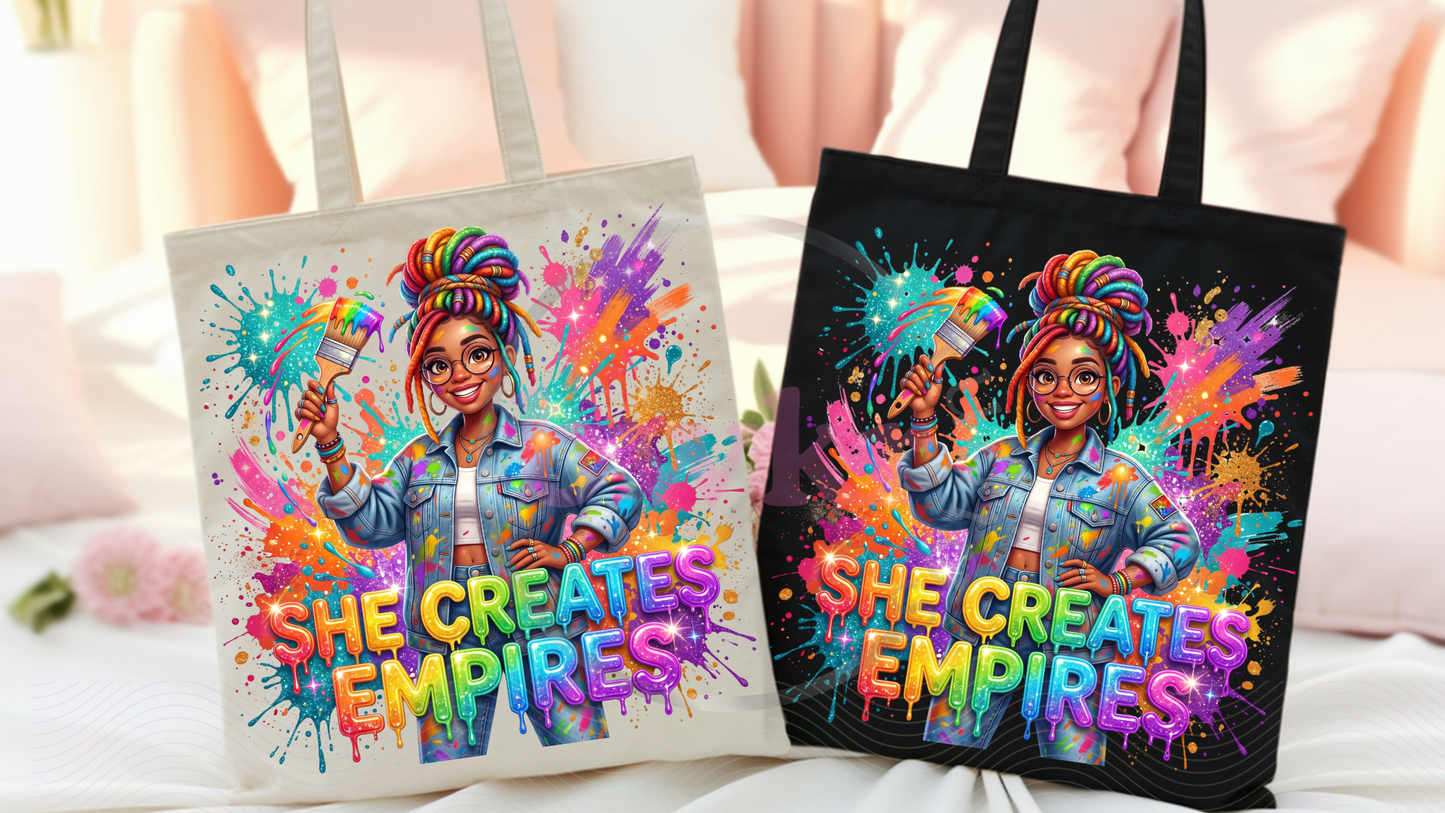 She Creates Empires| High Resolution |Digital Download