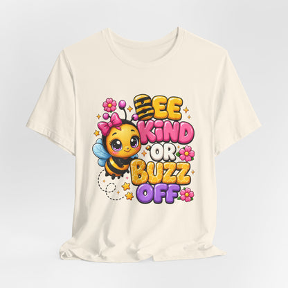 Bee Kind or Buzz Off T-Shirt