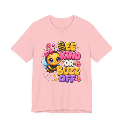 Bee Kind or Buzz Off T-Shirt