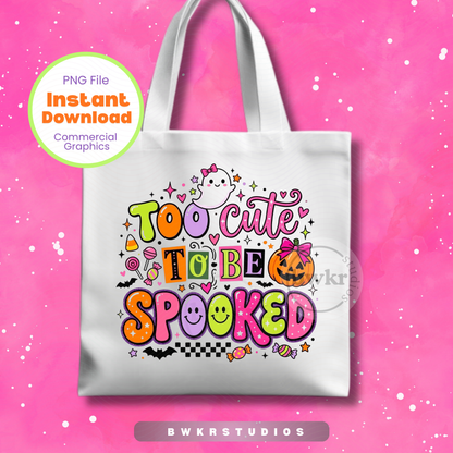 Too Cute To Be Spooked PNG | Cute Halloween Shirt Design | Digital Download