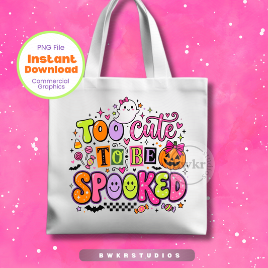 Too Cute To Be Spooked PNG | Cute Halloween Shirt Design | Digital Download