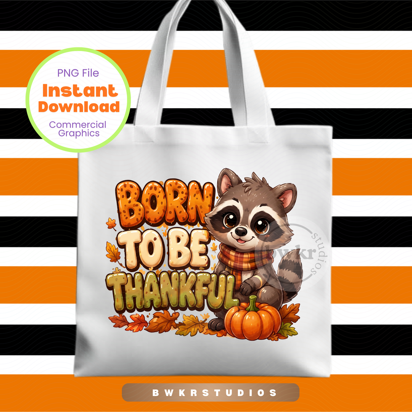 Born to Be Thankful PNG | Autumn T-Shirt Graphic | Digital Download